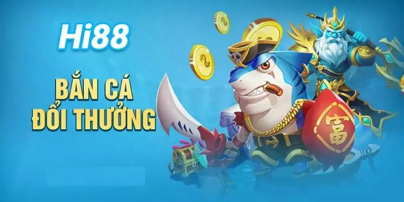 Bắn Cá Đổi Thưởng Hi88 - Thiên Đường Săn Cá Hot Nhất 2024 2 bắn cá đổi thưởng Hi88