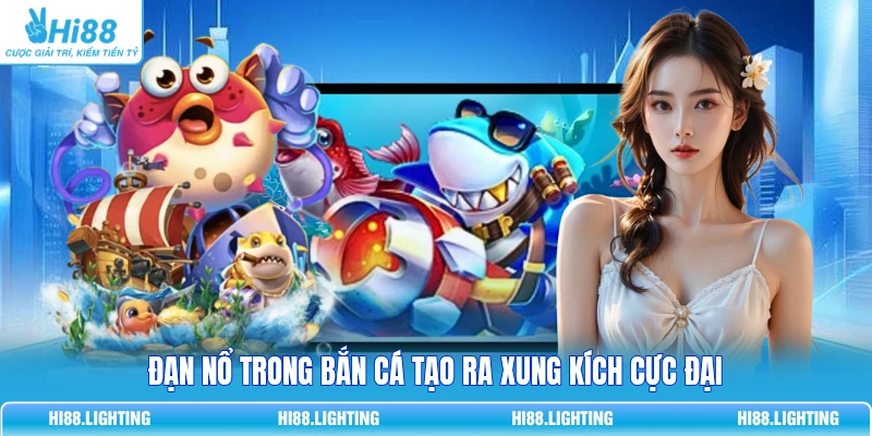 Chi Tiết Vũ Khí Đạn Nổ Trong Bắn Cá Hoạt Động Như Thế Nào? 2 Đạn nổ trong bắn cá tạo ra xung kích cực đại